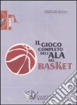 Il gioco completo dell'ala nel basket. DVD. Con libro