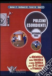 Pulcini esordienti. Seconda fase. DVD. Con libro
