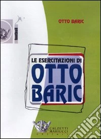 Le esercitazioni di Otto Baric. DVD. Con libro