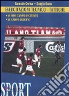 Esercitazioni tecnico/tattiche. Su mini campo recintato. Su campo ridotto. Con DVD libro