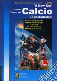Corso internazionale «A new era» per il calcio. DVD. Con libro