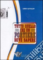 Tutto quello che un portiere deve sapere. DVD libro