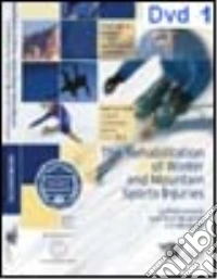 Interventi 15° Congresso internazionale sulla riabilitazione negli sport invernali e di montagna. Con DVD libro