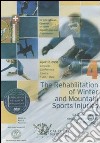 The rehabilitation of winter and mountain sports injuries-La riabilitazione negli sport invernali e di montagna. Atti del Convegno (Torino, 1-2 2006). DVD. Ediz. bilingue. Vol. 4 libro