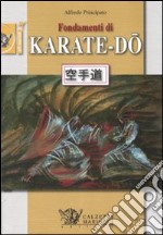 Fondamenti di Karate-Do. Ediz. illustrata