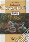 Fondamenti di Karate-Do. Ediz. illustrata libro