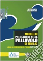 Modelli di prestazione nella pallavolo della serie A2. Con DVD