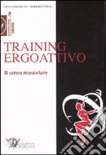 Training ergoattivo. Il senso muscolare