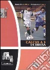 Calcio a 5. La difesa. Ediz. illustrata libro di Gallego Anton L. Garcia Antonio J.