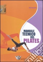 Manuale tecnico del pilates libro