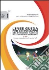 Linee guida per lo sviluppo del pensiero tattico nella categoria esordienti. Con DVD libro di D'Ottavio Stefano Roticiani Sergio