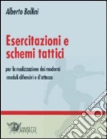 Esercitazioni e schemi tattici per la realizzazione dei moderni moduli difensivi e d'attacco. Con DVD