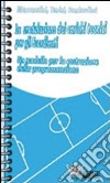 Il controllo di palla. 60 esercizi per lo sviluppo ed il miglioramento delle abilità tecniche individuali. Con DVD libro