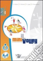 Il minivolley. Fondamenti scientifici e metodologia applicativa. Con DVD