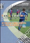 Introduzione al gioco collettivo e al ruolo del portiere. 11 modelli 44 esercitazioni 133 esercizi. Con DVD libro