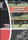 L'allenamento dei tempi per il portiere. Il perfezionamento dei fondamentali nei sincronismi di gioco. DVD. Con libro libro