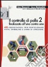 Il controllo di palla 2 finalizzato all'uno contro uno. 42 esercitazioni per perfezionare finta, dribling e cambi di direzione libro di Mazzantini Mirko Bombardieri Simone