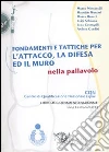 Fondamenti e tattiche per l'attacco, la difesa ed il muro nella pallavolo. DVD. Con libro libro