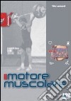 Il motore muscolare libro