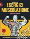 Nuova guida agli esercizi di muscolazione libro