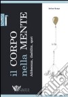 Il corpo nella mente. Adolescenza, disabilità, sport libro di Scarpa Stefano