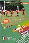 Il rugby per gioco. Con DVD libro