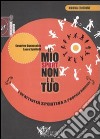 Il mio sport non è il tuo. Il bambino e un'attività sportiva a propria dimensione libro di Squassabia Cesarino Spiritelli Laura