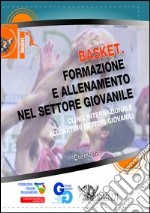 Basket. formazione e allenamento nel settore giovanile. Clinic internazionale allenatori settori giovanili (Cremona, 14-15 aprile 2012). Con 2 DVD libro