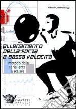 Allenamento della forza a bassa velocità. Il metodo della serie lenta a scalare