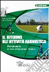 Il ritorno all'attività agonistica. Progressioni di riatletizzazione tecnica. Con DVD libro