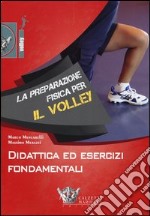 La preparazione fisica per il volley. Didattica ed esercizi fondamentali. Con DVD libro