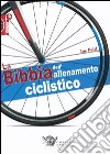 La bibbia dell'allenamento ciclistico libro di Friel Joe