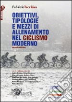 Obiettivi, tipologie e mezzi di allenamento nel ciclismo moderno libro