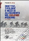 Obiettivi, tipologie e mezzi di allenamento nel ciclismo moderno libro