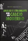 Analisi e strumenti per un calcio moderno libro