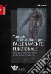 Manuale multidisciplinare per l'allenamento funzionale nello sport, nella riabilitazione e nella formazione giovanile libro