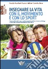 Insegnare la vita con il movimento e con lo sport libro