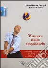 Vincere dallo spogliatoio. Coaching e team building strategico negli sport di squadra e nelle organizzazioni libro