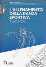 L'allenamento della danza sportiva. Dalla teoria scientifica all'applicazione pratica libro