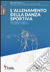 L'allenamento della danza sportiva. Dalla teoria scientifica all'applicazione pratica libro