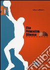 The Princeton Offense. I quaderni dell'allenatore di pallacanestro libro di Imbrogno Raffaele