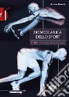 Biomeccanica dello sport. Le basi. Come ottimizzare la prestazione libro