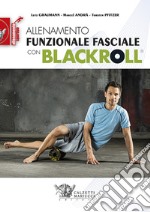 Allenamento funzionale fasciale con blackroll libro