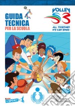 Guida tecnica per la scuola. Volley S3 libro