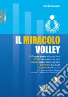 Il miracolo volley libro di D'Arcangelo Enzo