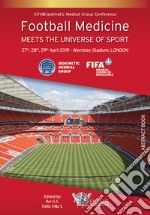 Football medicine meets the universe of sport. XXVIII Isokinetic Medical Group Conference. 27-28-29 April 2019. Wembley Stadium, London libro