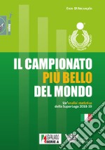 Il campionato più bello del mondo. Un'analisi statistica della SuperLega 2018-2019 libro