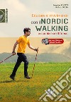 Educare al movimento. Con Il nordic walking a scuola e nel fitness. Con Contenuto digitale (fornito elettronicamente) libro