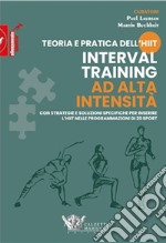 Teoria e pratica dell'hiit, interval training ad alta intensità libro