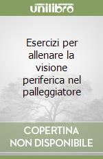 Esercizi per allenare la visione periferica nel palleggiatore libro